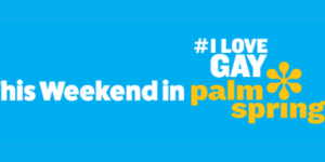 Here’s Your Gay Desert Guide for the Weekend: Feb 9-11, 2024 🌴