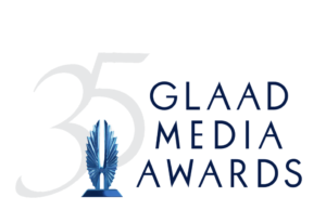 GLAAD ANNOUNCES NOMINEES FOR THE 35th ANNUAL GLAAD MEDIA AWARDS