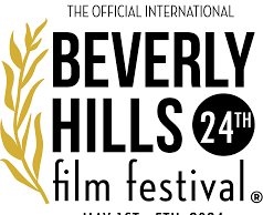 WINNERS ANNOUNCED FOR 24TH ANNUAL INTERNATIONAL BEVERLY HILLS FILM FESTIVAL® BEVERLY HILLS, CA