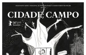 CIDADE; CAMPO: Juliana Rojas’ Tales of Migration Within Brazil Due to Personal and Environmental Issues
