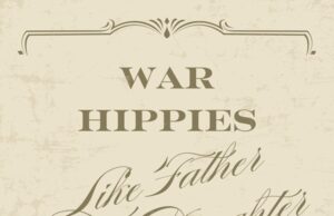 A Conversation with Scooter Brown, one-half of duo group War Hippies talks about new Heartfelt Song “Like Father, Like Daughter”