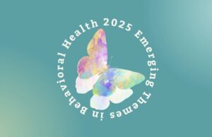 Reclaiming Mental Health and Holistic Optimization at the 2025 Emerging Themes Conference Emerging Themes in Behavioral Health 2025