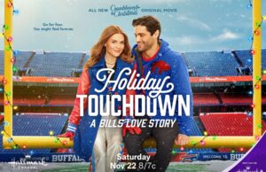 “Holiday Touchdown: A Bills Love Story” on Hallmark Channel, Saturday November 22 at 8 E/P