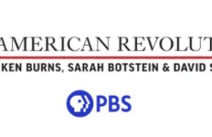 PBS to Extend Free Streaming Window for THE AMERICAN REVOLUTION through End of Year – Rebroadcast to Begin January 9th