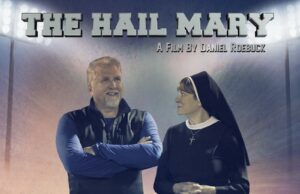 A Wonderful Conversation with Director, Writer and Actor Daniel Roebuck About his Latest Upcoming Movie “The Hail Mary” Being Released February 27
