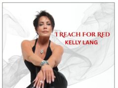 A Conversation With Singer/Songwriter Kelly Lang about her latest single “I Reach For Red” and her Upcoming Album ‘Jealous Green Eyes’ Out Later This Summer