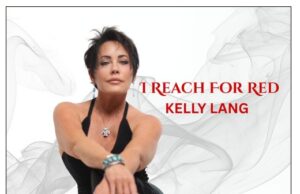 Kelly Lang Unveils “I Reach For Red” From Upcoming Album ‘Jealous Green Eyes’ Out Later This Summer