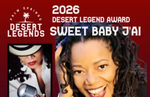 Sweet Baby J’ai to Be Honored at Desert Legends 2026: A Voice of Jazz, Joy, and Activism