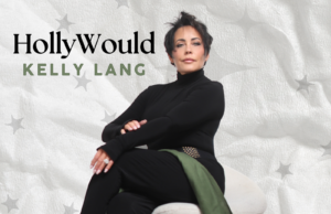 Kelly Lang Debuts “HollyWould” Ahead of ‘Jealous Green Eyes’ Release