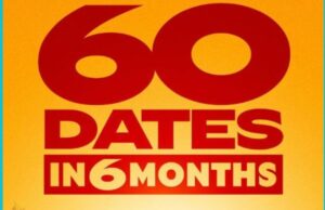 “60 DATES IN 6 MONTHS” Premieres on Amazon Prime and Apple TV