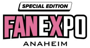 FAN EXPO Anaheim: Special Edition was Held This Past Weekend at the Anaheim Convention Center With Lots of Stars and Many Fans