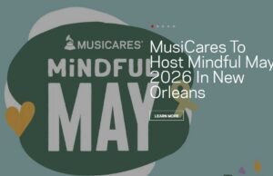 Musicares to Host Third Annual Mindful May in New Orleans, in Partnership with Sweetwater, Supporting Wellness for Music Professionals