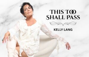 Kelly Lang Unveils New Single “This Too Shall Pass” Ahead of Upcoming Album Jealous Green Eyes