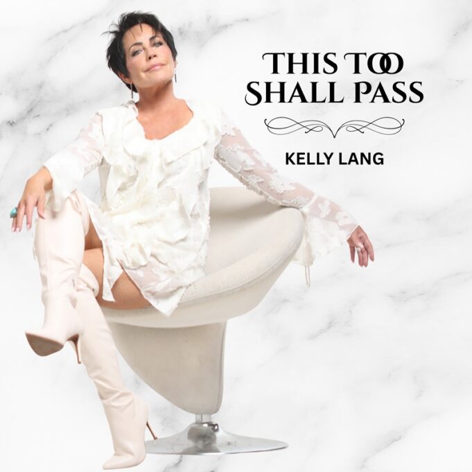 Kelly Lang Unveils New Single “This Too Shall Pass” Ahead of Upcoming Album Jealous Green Eyes
