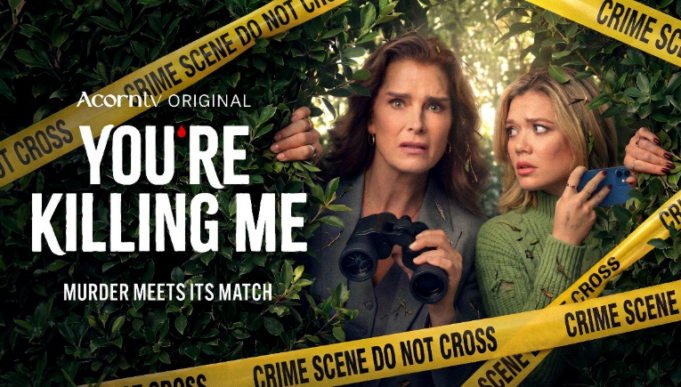 Acorn TV Debuts Original Series You’re Killing Me, Starring and Executive Produced by Brooke Shields, Premiering Monday, May 18