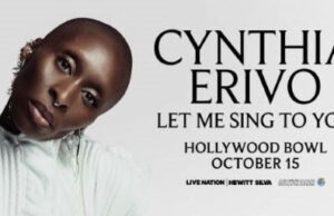 CYNTHIA ERIVO “LET ME SING TO YOU” SOLO CONCERT COMING TO THE ICONIC HOLLYWOOD BOWL THURSDAY, OCTOBER 15