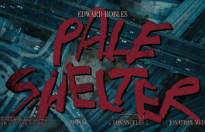 Tonight – Dances With Films Review: Pale Shelter Shines a Light on Los Angeles’ Unseen Community