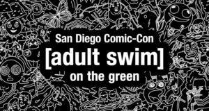 ADULT SWIM TAKES OVER SAN DIEGO COMIC-CON WITH STAR-STUDDED PANELS, EXCLUSIVE REVEALS AND BRAND NEW RICK AND MORTY IMMERSIVE RIDE