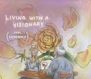 ‘Living with a Visionary’ Finds Beauty, Heartbreak and Love Beyond Reality