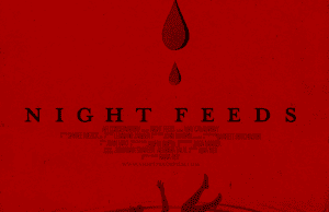 Night Feeds, The Film: Where the Nightmare Ends and the News Begins