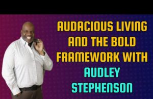 Outlasting adversity: Audley Stephenson’s audacious message of courage, resilience, and hope