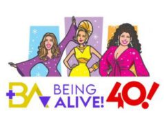 Being Alive at 40: Honoring the Past, Celebrating Life and Continuing the Fight