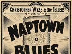The Hollywood Times Talks with Indianapolis Native Christopher Wyze of Christopher Wyze & The Teller’s About New Album “Naptown Blues” Being Released Today, Friday, October 2nd