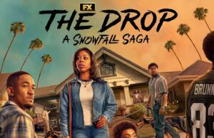Fx’s The Drop: A Snowfall Saga streaming now.