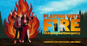 ECOSEXUALITY: PLAYING WITH FIRE