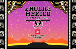 HOLA MEXICO FILM FESTIVAL: Coming September 25 to the Regal Cinemas LA Live