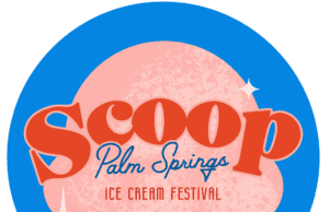Tickets Now on Sale: Scoop Palm Springs Ice Cream Festival Returns Nov. 1