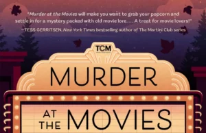 Turner Classic Movies Alicia Malone Discusses Her New Book “Murder at the Movies: A Movie Palace Mystery”