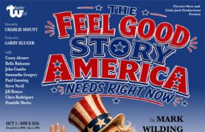 THE FEEL GOOD STORY AMERICA NEEDS RIGHT NOW OPENED OCTOBER 2; WORLD PREMIERE ENGAGEMENT
