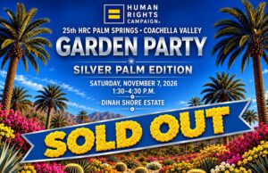 HRC Palm Springs Garden Party Sells Out as Michael Childers and Marc Malkin Prepare to Receive Silver Palm Honors